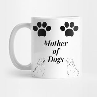 Mother of Dogs Mug